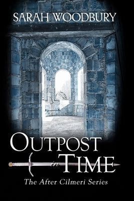 Outpost in Time by Woodbury, Sarah