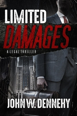 Limited Damages by Dennehy, John W.