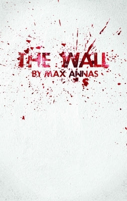 The Wall by Annas, Max