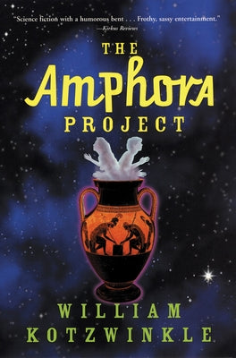 The Amphora Project by Kotzwinkle, William