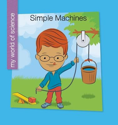 Simple Machines by Marsico, Katie