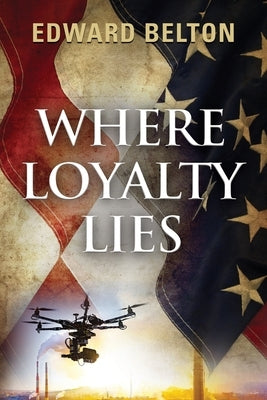 Where Loyalty Lies by Belton, Edward