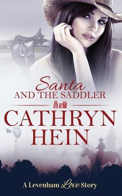 Santa and the Saddler by Hein, Cathryn