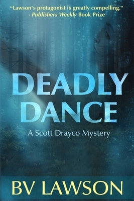 Deadly Dance: A Scott Drayco Mystery by Lawson, Bv