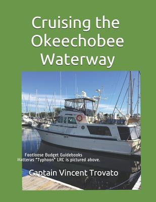 Cruising The Okeechobee Waterway: Footloose Budget Guidebooks by Meyer, Samuel