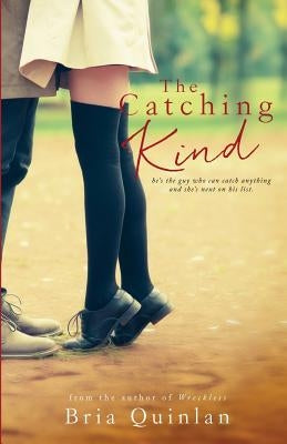 The Catching Kind by Quinn, Caitie