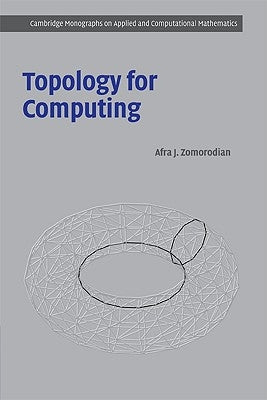 Topology for Computing by Zomorodian, Afra J.