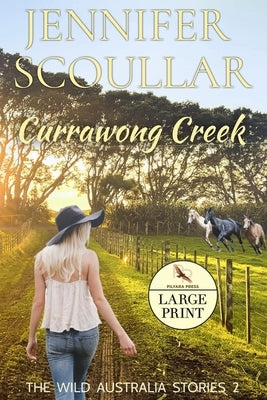 Currawong Creek - Large Print by Scoullar, Jennifer