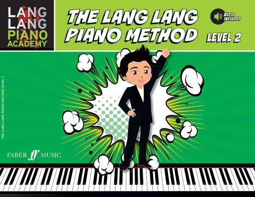 Lang Lang Piano Academy -- The Lang Lang Piano Method: Level 2, Book & Online Audio by Lang Lang