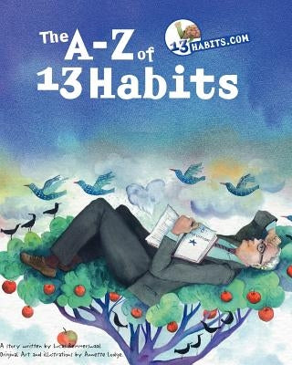 The A-Z of 13 Habits: Inspired by Warren Buffett by Lodge, Annette