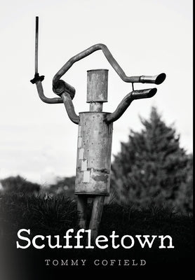 Scuffletown by Cofield, Tommy