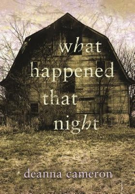 What Happened That Night by Cameron, Deanna