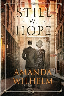 Still We Hope by Wilhelm, Amanda