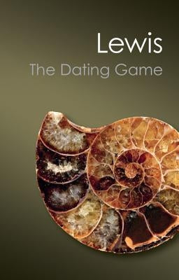 The Dating Game: One Man's Search for the Age of the Earth by Lewis, Cherry