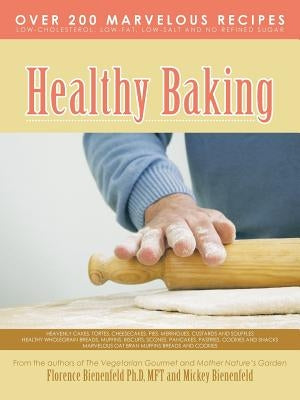 Healthy Baking by Bienenfeld Ph. D., Mft Florence