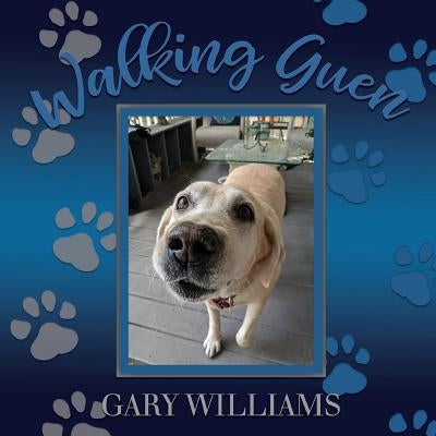 Walking Guen by Williams, Gary