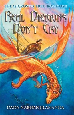 Real Dragons Don't Cry by Nabhaniilananda, Dada