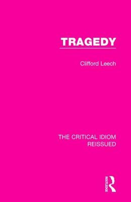 Tragedy by Leech, Clifford