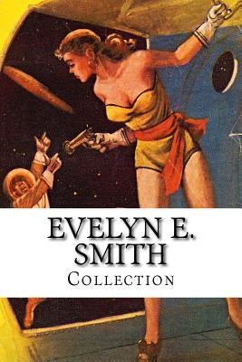 Evelyn E. Smith, Collection by E. Smith, Evelyn