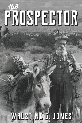 The Prospector by Jones, Walstine G.