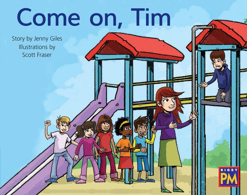 Come On, Tim: Leveled Reader Blue Fiction Level 11 Grade 1 by Hmh, Hmh