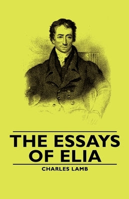 The Essays of Elia by Lamb, Charles