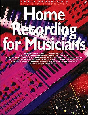 Home Recording for Musicians by Anderton, Craig