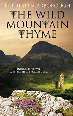 The Wild Mountain Thyme by Scarborough, Kathryn