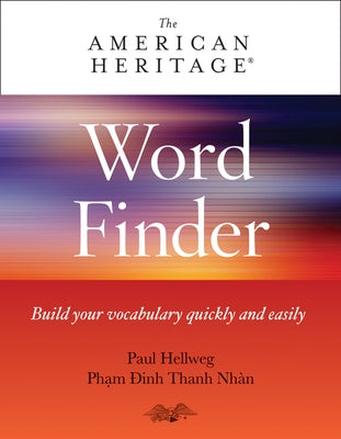 American Heritage Word Finder: Build Your Vocabulary Quickly and Easily by Hellweg, Paul