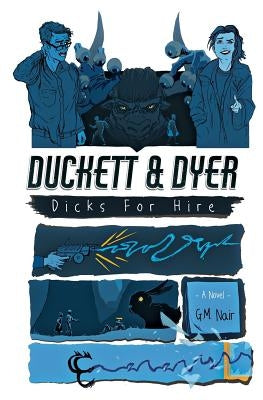 Duckett & Dyer: Dicks For Hire by Nair, G. M.