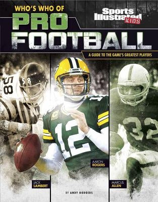 Who's Who of Pro Football: A Guide to the Game's Greatest Players by Rogers, Andy