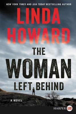 The Woman Left Behind by Howard, Linda