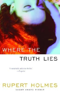 Where the Truth Lies by Holmes, Rupert