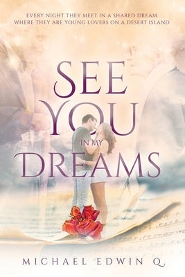 See You In My Dreams by Q, Michael Edwin