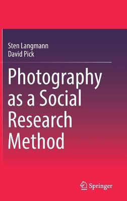 Photography as a Social Research Method by Langmann, Sten