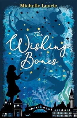 The Wishing Bones by Lovric, Michelle