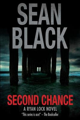 Second Chance: A Ryan Lock Novel by Black, Sean