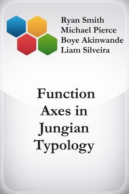 Function Axes in Jungian Typology by Pierce, Michael