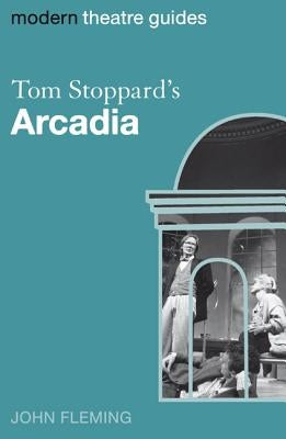 Tom Stoppard's Arcadia by Fleming, John