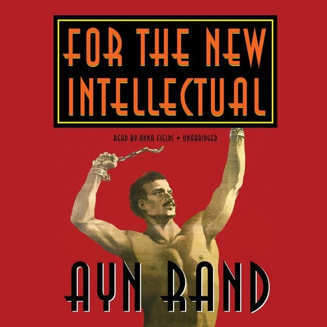 For the New Intellectual by Rand, Ayn