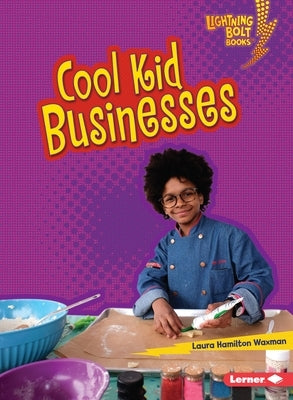 Cool Kid Businesses by Waxman, Laura Hamilton