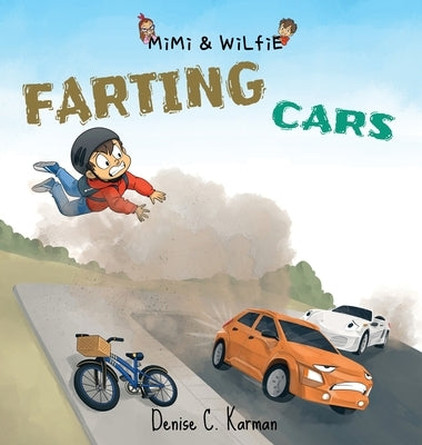 Mimi & Wilfie - Farting Cars by Karman, Denise C.