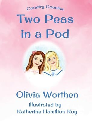 Two Peas in a Pod by Worthen, Olivia