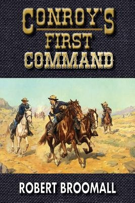 Conroy's First Command by Broomall, Robert