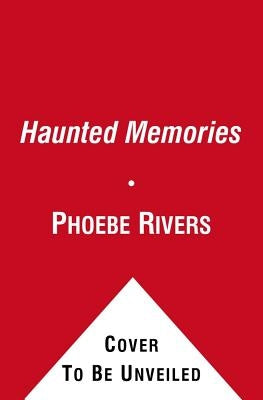 Haunted Memories: Volume 2 by Rivers, Phoebe