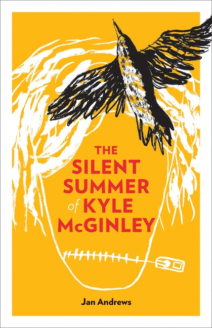 The Silent Summer of Kyle McGinley by Andrews, Jan