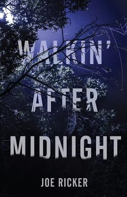 Walkin' After Midnight by Ricker, Joe