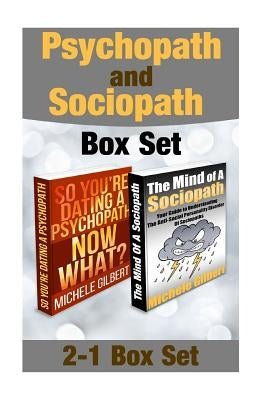 Psychopath And Sociopath Box Set: Psychopaths and Narcissistic Personality Disorder Exposed! by Gilbert, Michele