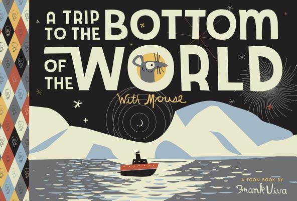 Trip to the Bottom of the World with Mouse by Viva, Frank