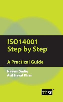 ISO 14001 Step by Step: A Practical Guide by It Governance Publishing